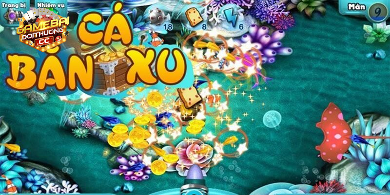 Phương pháp chơi bắn cá ăn xu đổi thưởng online 3d